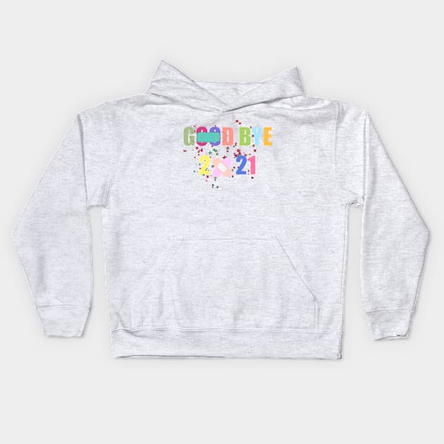 Goodbye 2021 Kids Hoodie by PlantsAndCats